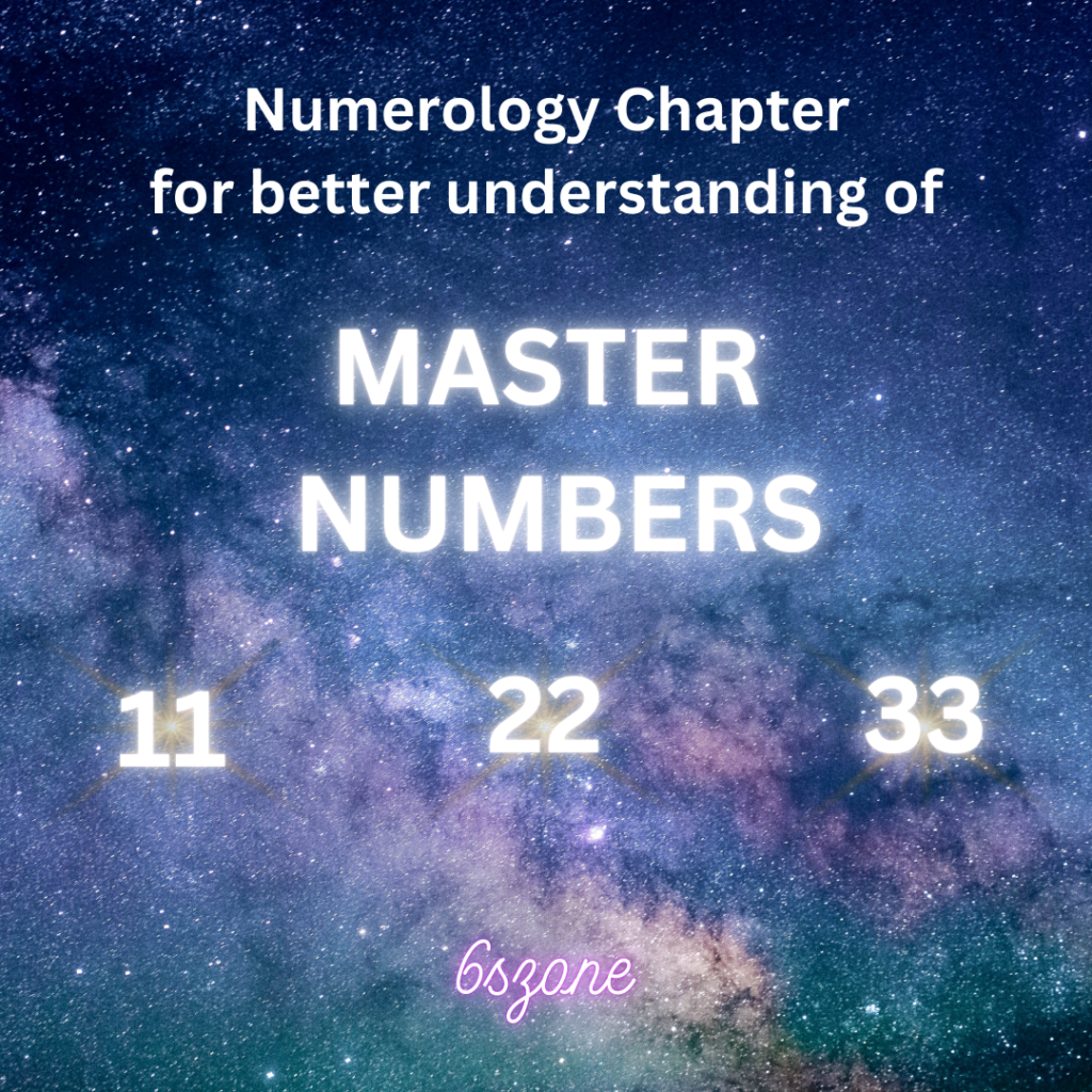 Numerology, Life path Number, master number, 6szone, success, life, career, money, marriage, love.